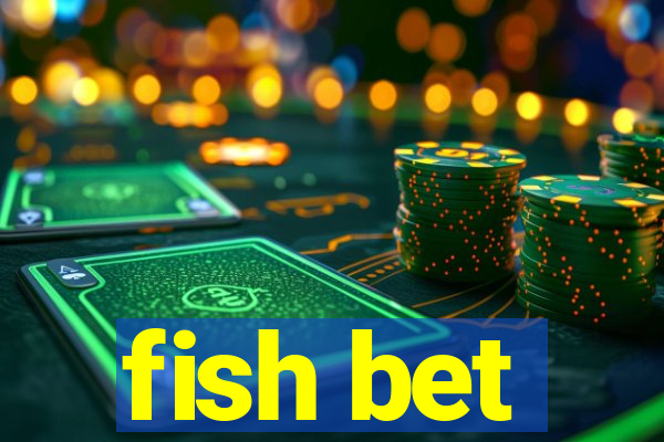 fish bet